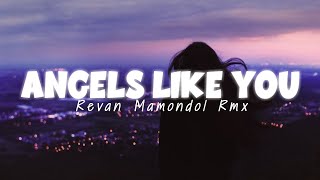 Miley Cyrus - Angels Like You - ( Revan Mamondol ) REMIX