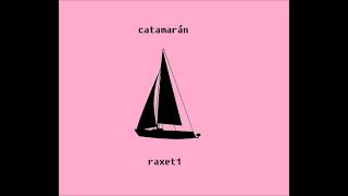 catamaran - raxet1 [mixtape1] chords