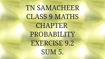 TN Samacheer kalvi, class 9, Maths, Chapter Probability, Exercise 9.2, Sum 5