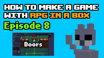How to Make a Game with RPG in a Box (Episode 8: Doors)