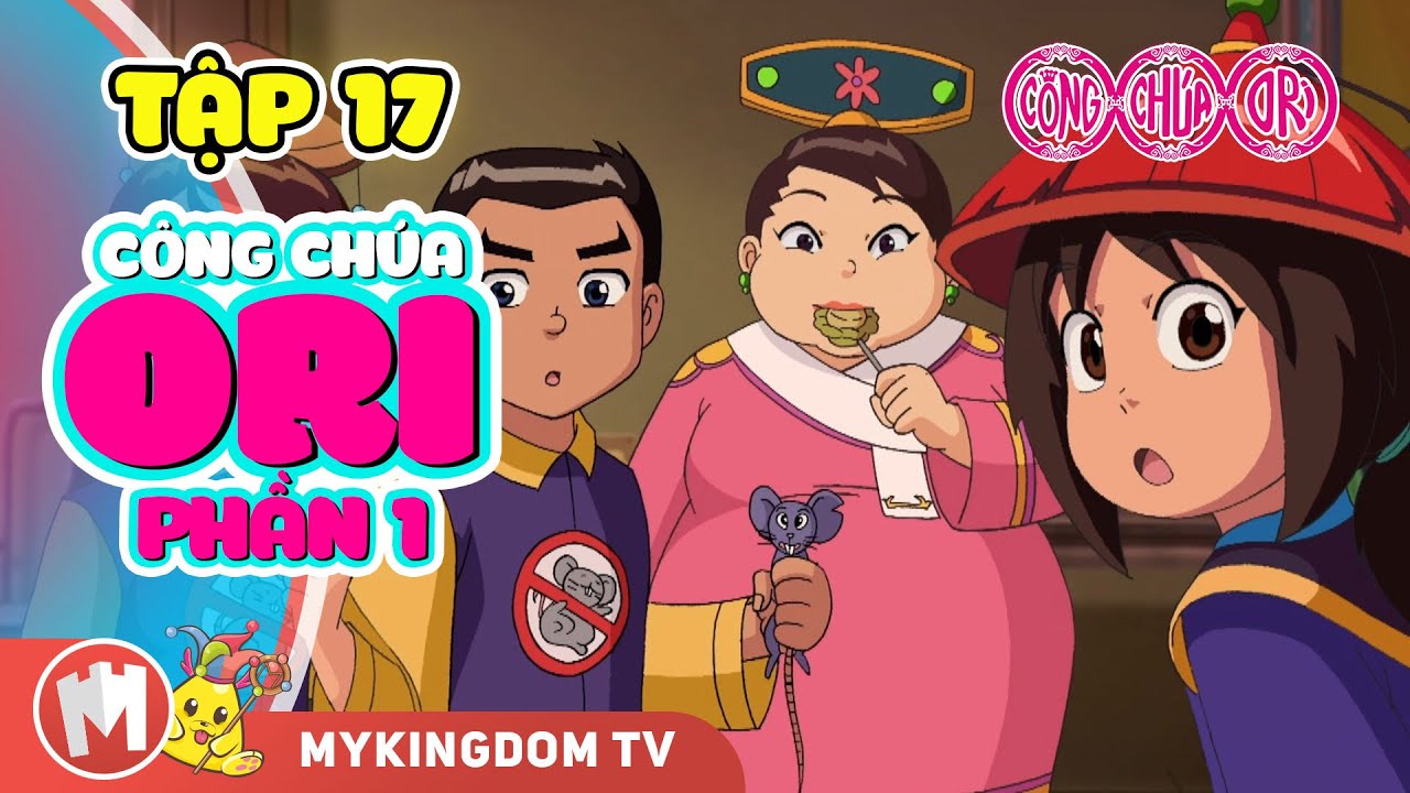 ori ro Update 2022 CÔNG CHÚA ORI - Phần 1 | Tập 17: Tiểu Đội Diệt Chuột Ra Quân | Phim hoạt hình Ori