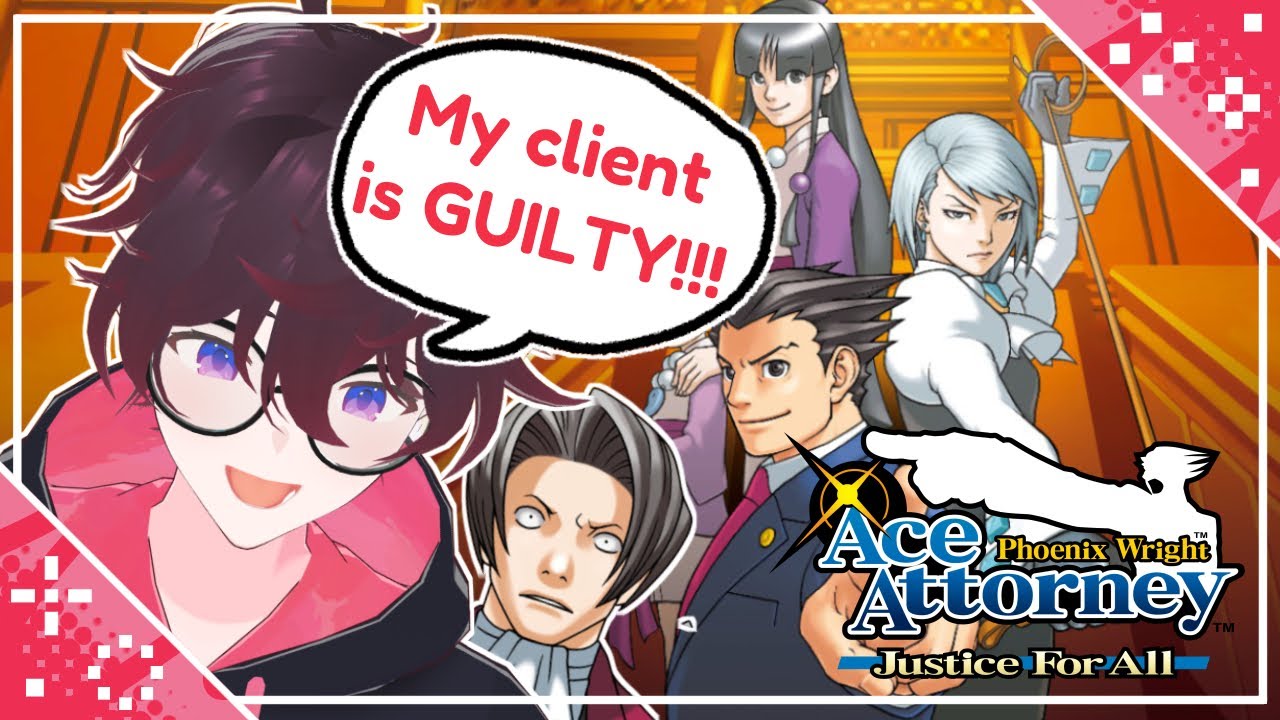 【Ace Attorney: Justice For All】The Best Attorney Ever Declares His Client Guilty And Gets Paid | #1
