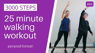 25 minute Pyramid Walking Workout | 3000 Steps