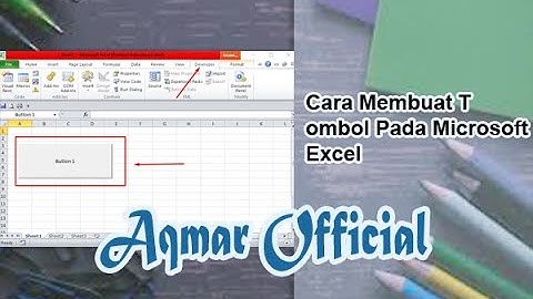Cara Membuat Tombol Pada Microsoft Excel