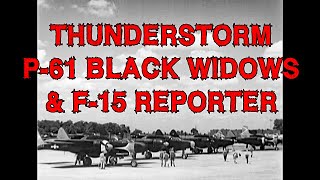 Northrop P-61 Black Widows and F-15 Reporter in Thunderstorm Test - Film 2