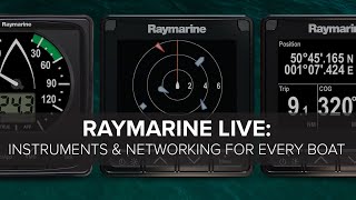 Raymarine Live:  Instruments and Networking for Every Boat