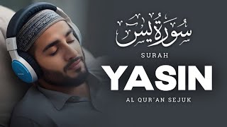 Bacaan menakjubkan Surah Yasin (Yaseen) سورة يس | Suara Lembut yang Menenangkan | Ngaji Merdu