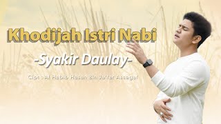 Syakir Daulay - Khodijah Istri Nabi
