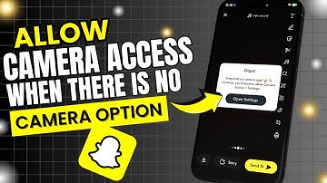 How to Allow Camera Access on Snapchat when There Is No Camera Option ✅