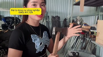 Đại lý dụng cụ nông nghiệp Dầm , Thuổng , Quốc , Xẻng làm bằng thép nhíp 100%