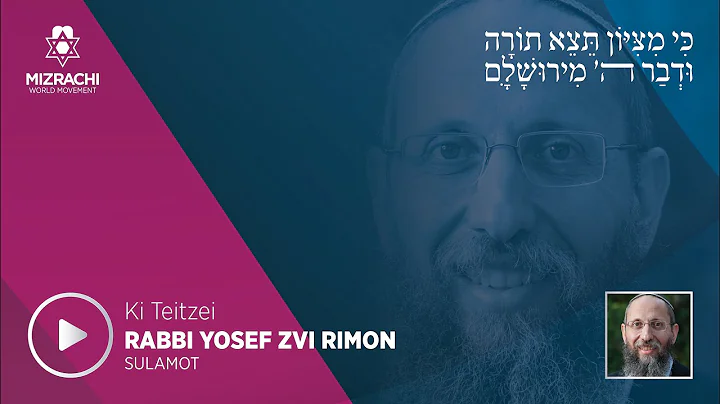 Rabbi Yosef Zvi Rimon | Ki Teitzei 5782