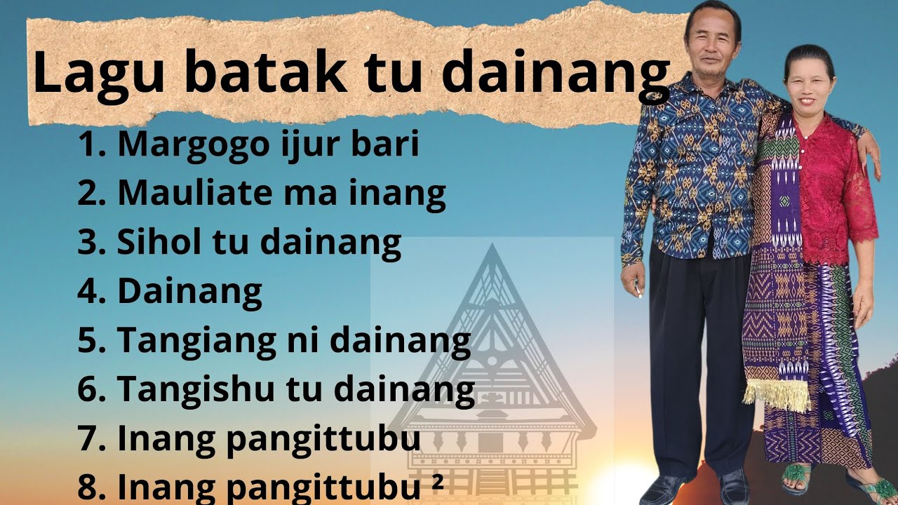 Kumpulan Lagu Batak tu dainang (lagu batak untuk ibu)