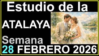 ATALAYA de ESTUDIO de esta semana RESPUESTAS | 28 FEBRERO 2026