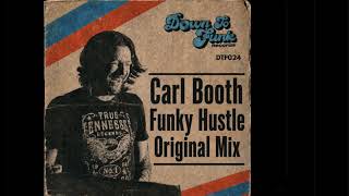 Carl Booth - Funky Hustle (Original Mix) Carl Booth - Funky Hustle (Original Mix)