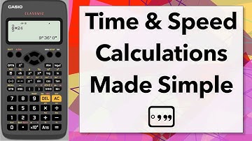 Time & Speed Calculations Made Simple | Casio Calculator | GCSE Maths | fx-85GTX