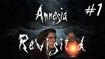 Amnesia: The Dark Descent: REVISITED - Part 1: New Friends, Old Enemies