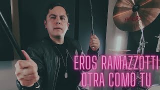 Eros Ramazzotti - Otra Como Tu - (Drum Cover) | Manny Pedregon