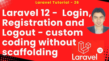 (हिन्दी) Laravel 12 -  Login, Registration and Logout - custom coding without scaffolding #laravel12