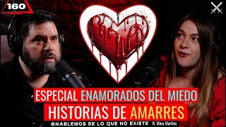 10 Historias de Amarres. Especial enamorados del miedo| ft. Mina Martins | EP 161