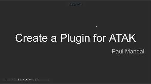9. 2020  OpenTAK Conference -Create a plugin for ATAK - Paul Mandal  (Digital Sport Athlete)