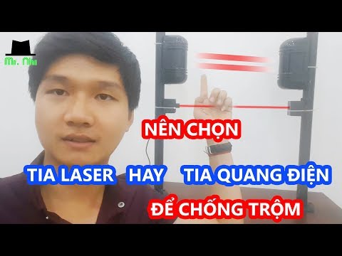 NÊN LỰA CHỌN THIẾT BỊ CHỐNG TRỘM BẰNG TIA LASER HAY BẰNG TIA QUANG ĐIỆN ?