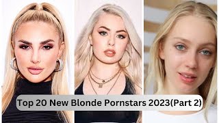 THE TOP 20 NEW BLONDE PORN STARS 2023(PART 2)
