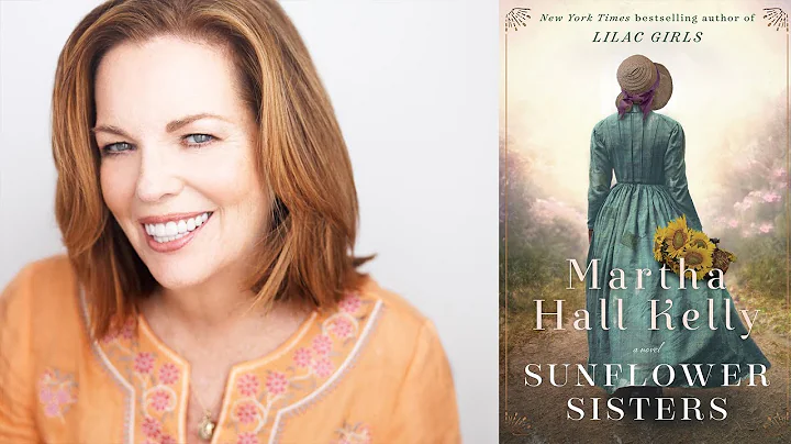 Author Talks | Martha Hall Kelly, Sunflower Sisters