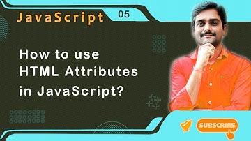 How to use HTML Attributes in JavaScript - JavaScript Tutorial 05 🚀