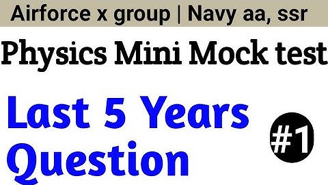 Physics mock test #1 | airforce mini mock test | navy practice set | krishan saini physics