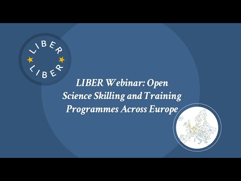 LIBER Webinar: Open Science Skilling & Training Programmes Across Europe