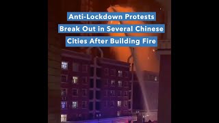 Anti-Lockdown Protests Break Out in Several Chinese Cities After Building Fire