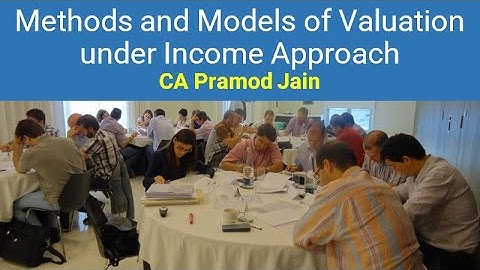 Methods and Models of Valuation under Income Approach I CA Pramod Jain