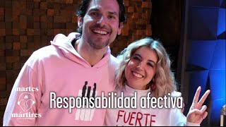 RESPONSABILIDAD AFECTIVA | Martes de Mártires #4