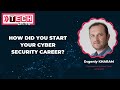 How did You Start Your Cyber Security Career?
