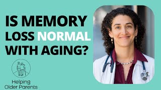 Is Memory Loss Normal in Aging? Helping Older Parent with Memory Loss – Podcast