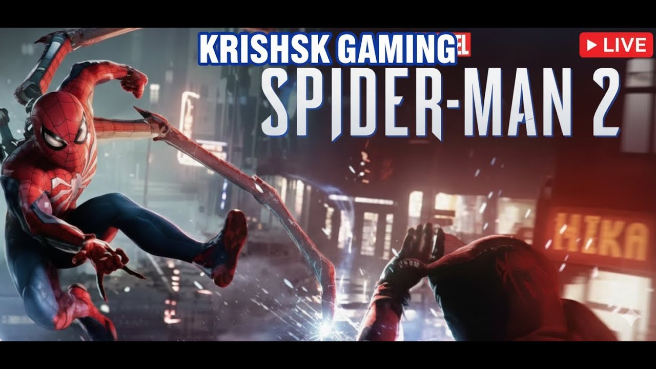 🕷️ Marvel’s Spider-Man 2 LIVE 🔥 | Epic Story, Boss Fights & Open-World Action | KrishSk Gaming 🎮