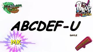 #เพลงดังในtiktok  [GAYLE  - abcdefu] - {REmix BY MKREmix}