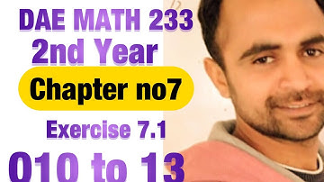 DAE MATH 233 | 2nd Year Chapter no 7 Exercise 7.1 Q 10 to 13