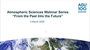 Atmospheric Sciences Webinar Series Part 1 of 8: From the Past Into the Future