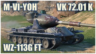 M-VI-Yoh, VK 72.01 K & WZ-113G FT • WoT Blitz Gameplay