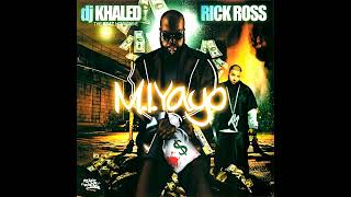 Rick Ross & DJ Khaled - M.I. Yayo (Full Mixtape)