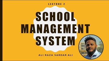 Lecture 2 : School Management System