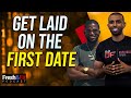 How To Get A Lay On The First Date - EASY
