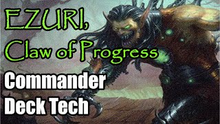 Ezuri, Claw of Progress Commander Deck Tech
