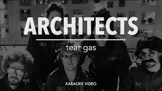 Architects - tear gas [instrumental karaoke]