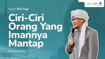 Ciri Orang Yang Imannya Mantap - LIVE Kajian MQ Pagi dari Masjid Daarut Tauhiid Bandung 04/06/23