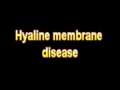 What Is The Definition Of Hyaline membrane disease - Medical Dictionary Free Online Terms