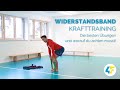 Widerstandsband Krafttraining - Die besten Übungen und worauf du achten musst!