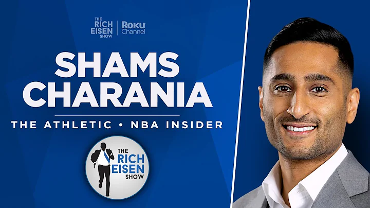 The Athletic’s Shams Charania Talks NBA Playoffs, MVP Winner & More with Rich Eisen | Full Interview - DayDayNews