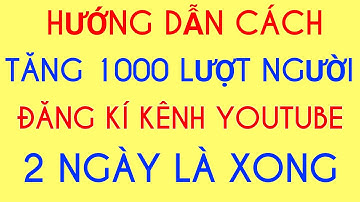 Cách Tăng 1000 Lượt Đăng Ký Kênh YouTube Cực nhanh 2020 | ngay trên điện thoại